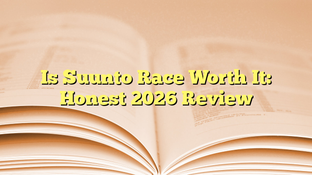 Is Suunto Race Worth It: Honest 2026 Review