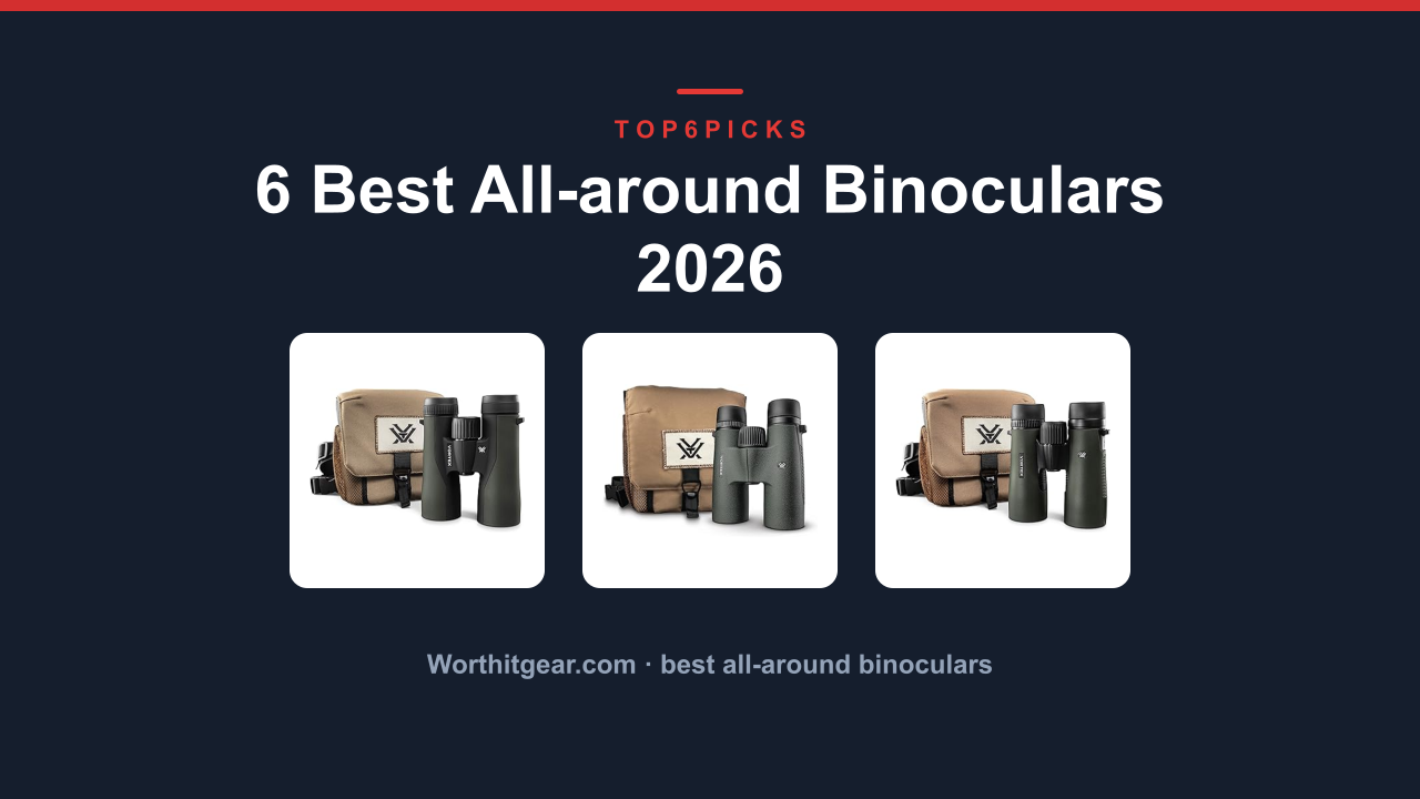 6 Best All-around Binoculars 2026