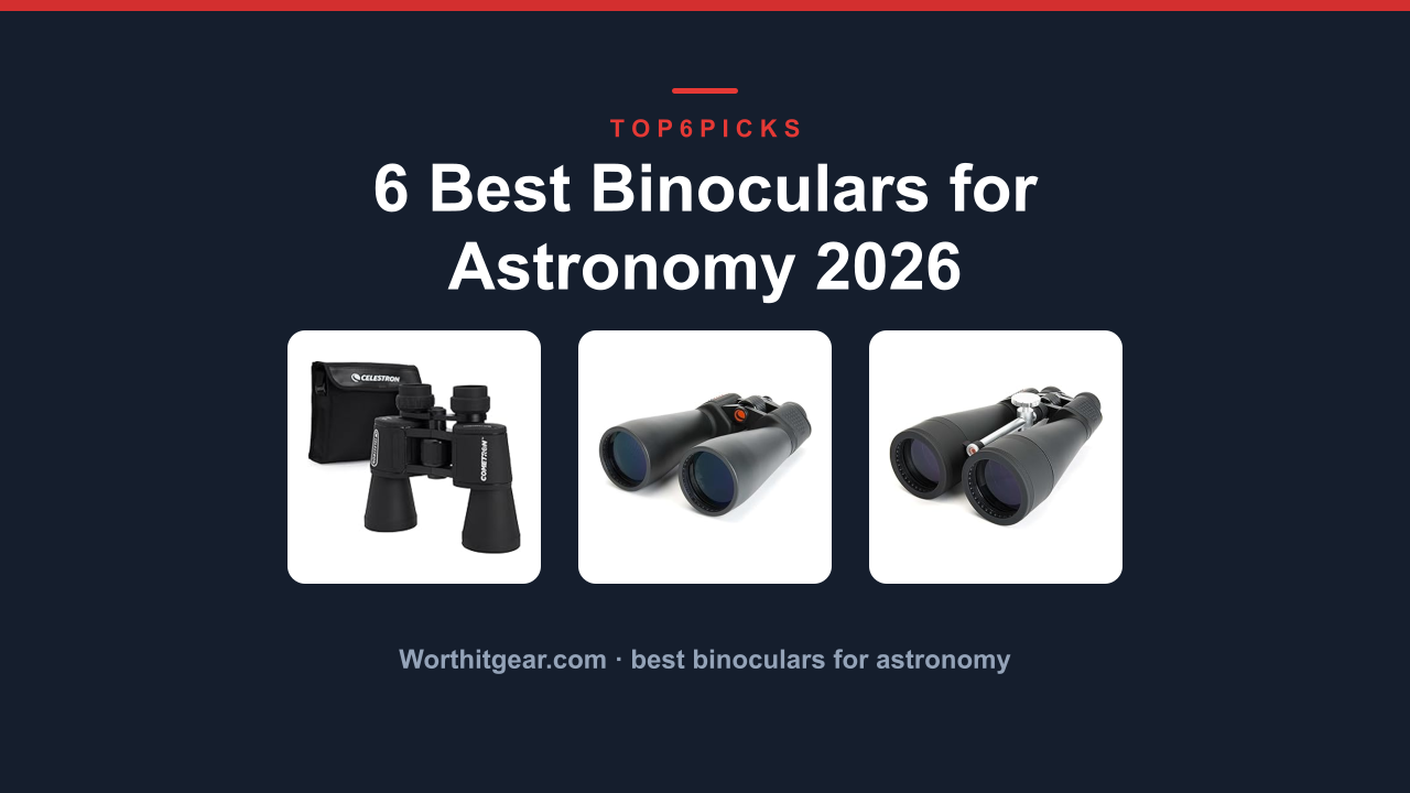 6 Best Binoculars for Astronomy 2026