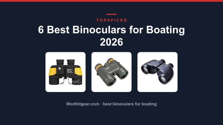 6 Best Binoculars for Boating 2026