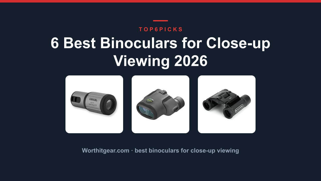 6 Best Binoculars for Close-up Viewing 2026
