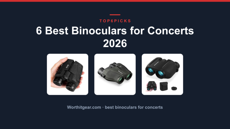 6 Best Binoculars for Concerts 2026