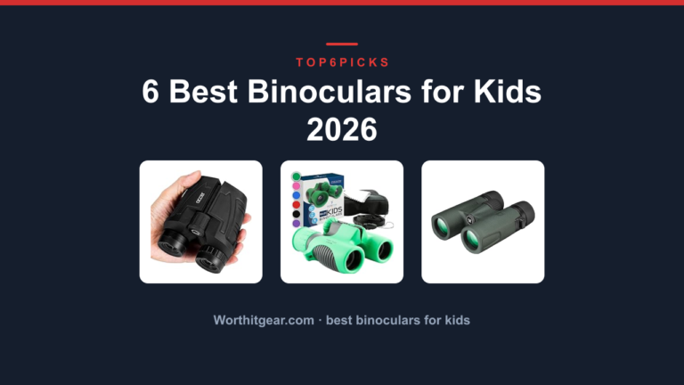 6 Best Binoculars for Kids 2026