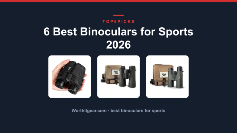 6 Best Binoculars for Sports 2026
