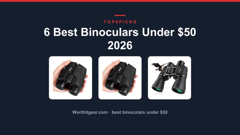 6 Best Binoculars Under $50 2026