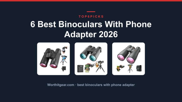 6 Best Binoculars With Phone Adapter 2026