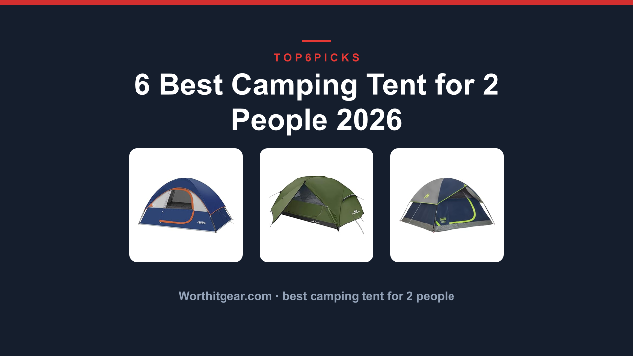 6 Best Camping Tent for 2 People 2026