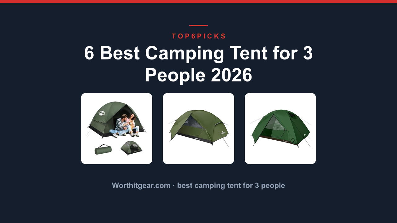 6 Best Camping Tent for 3 People 2026