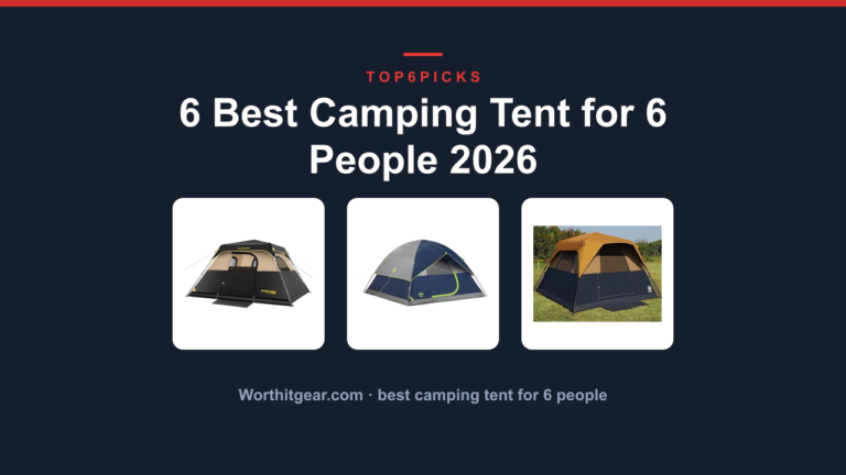 6 Best Camping Tent for 6 People 2026