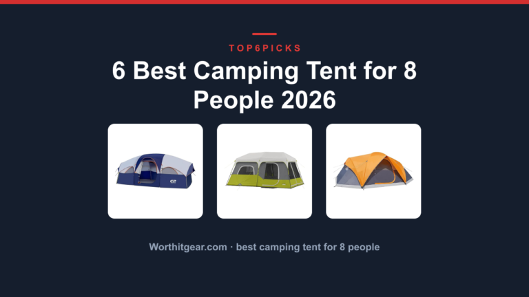 6 Best Camping Tent for 8 People 2026