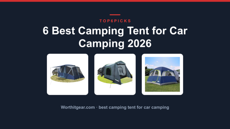 6 Best Camping Tent for Car Camping 2026