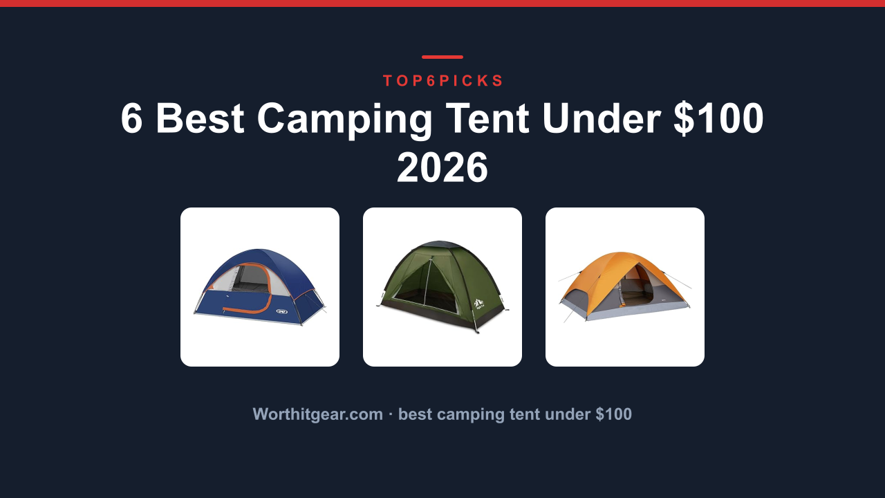 6 Best Camping Tent Under $100 2026