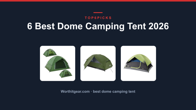 6 Best Dome Camping Tent 2026