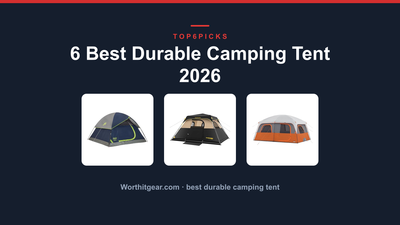 6 Best Durable Camping Tent 2026