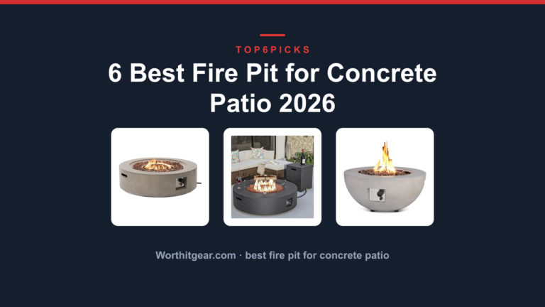 6 Best Fire Pit for Concrete Patio 2026