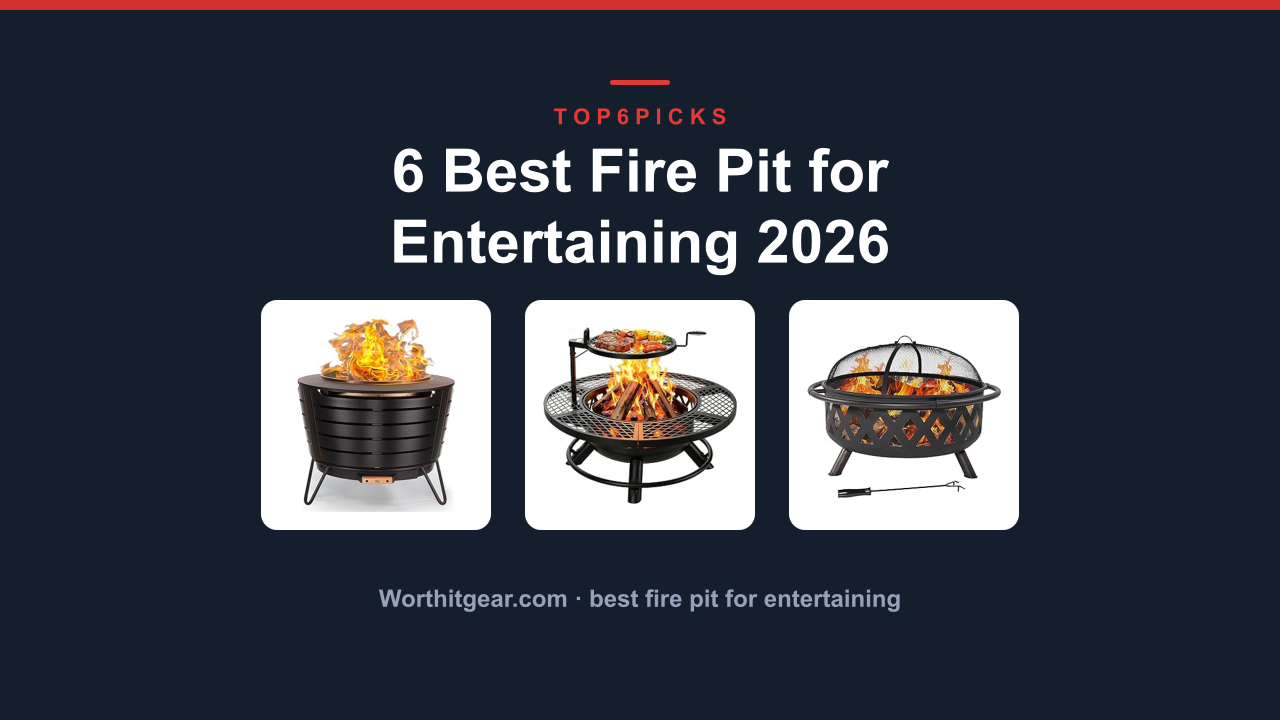 6 Best Fire Pit for Entertaining 2026