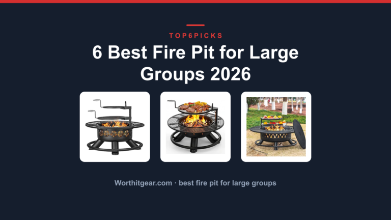 6 Best Fire Pit for Large Groups 2026