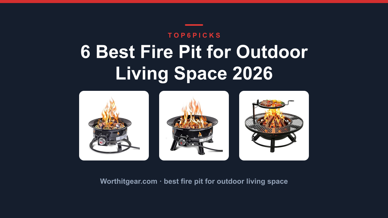 6 Best Fire Pit for Outdoor Living Space 2026