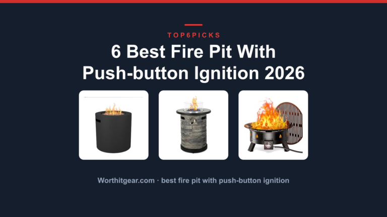 6 Best Fire Pit With Push-button Ignition 2026