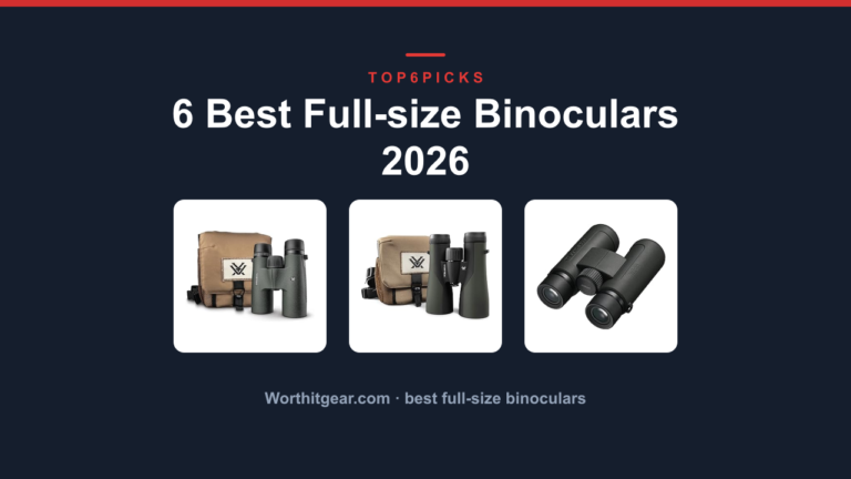 6 Best Full-size Binoculars 2026
