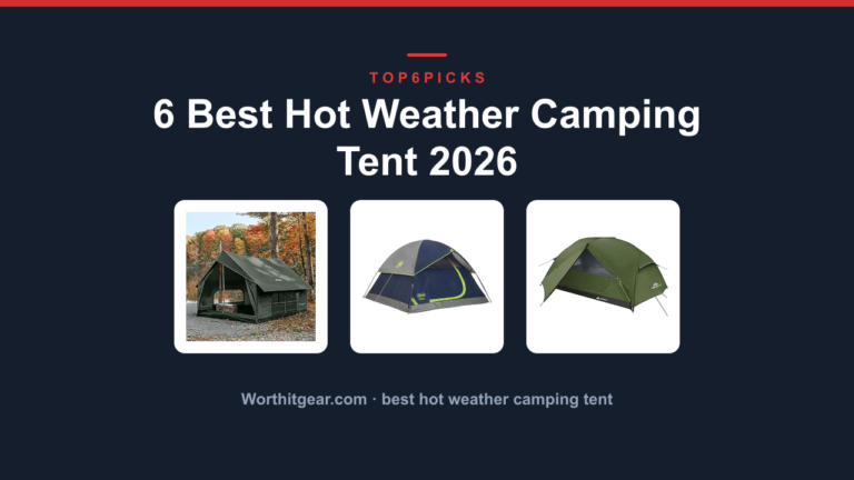 6 Best Hot Weather Camping Tent 2026