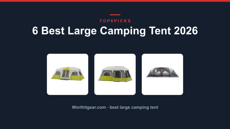 6 Best Large Camping Tent 2026