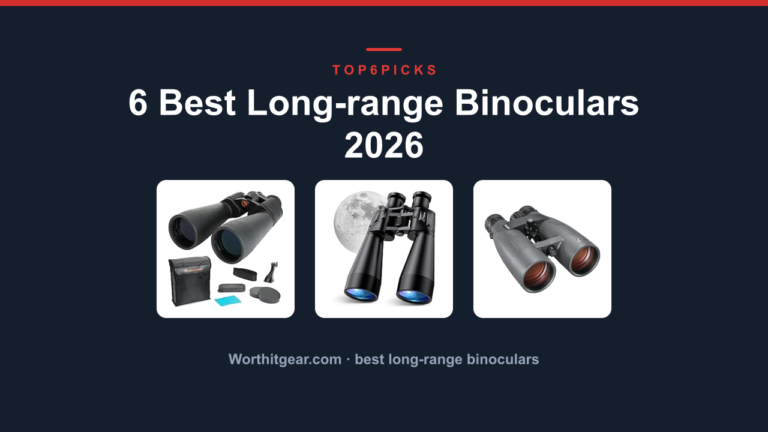 6 Best Long-range Binoculars 2026