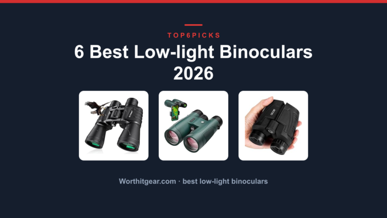 6 Best Low-light Binoculars 2026