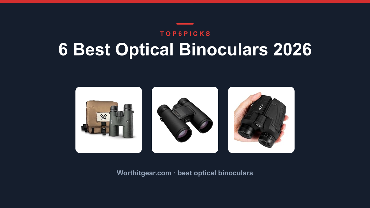 6 Best Optical Binoculars 2026
