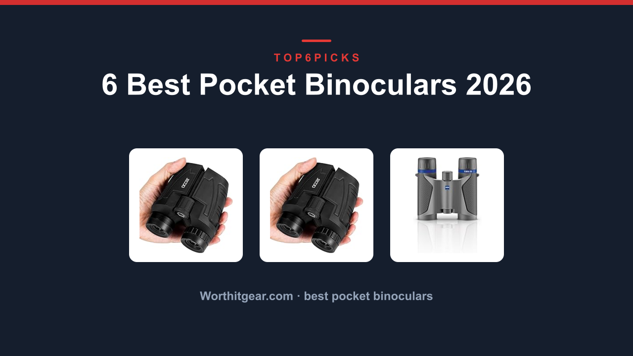 6 Best Pocket Binoculars 2026