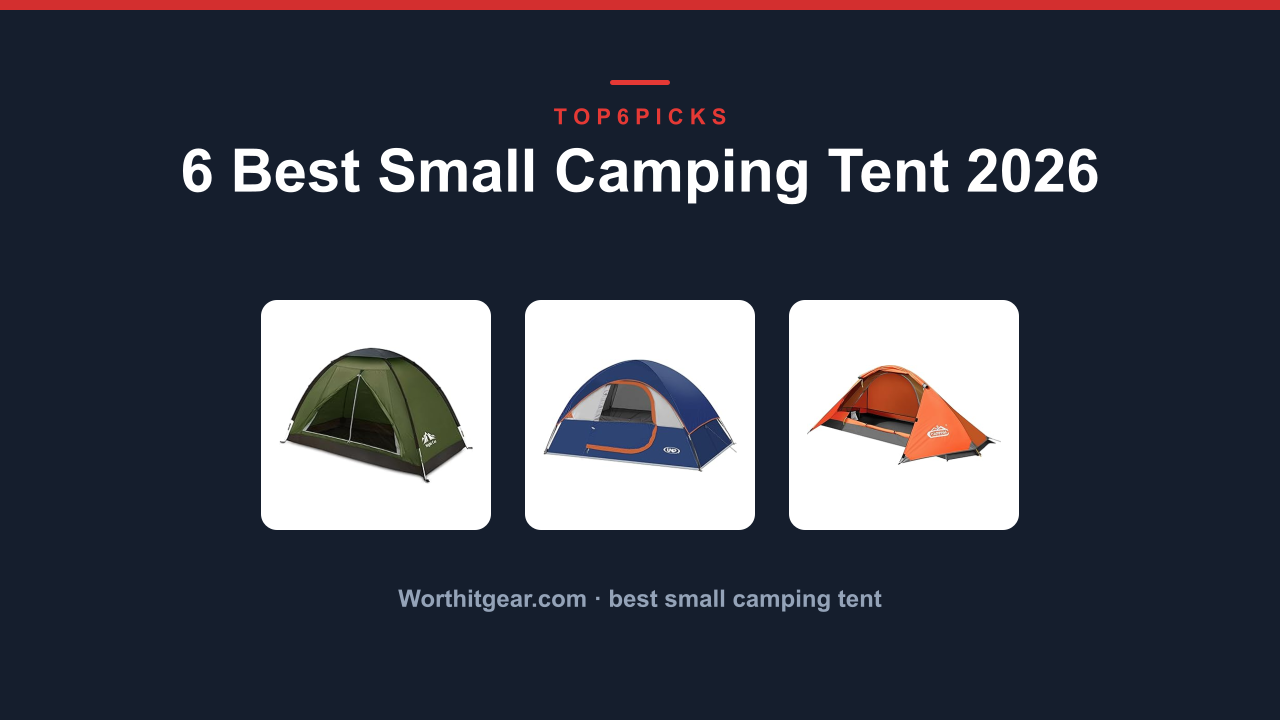 6 Best Small Camping Tent 2026