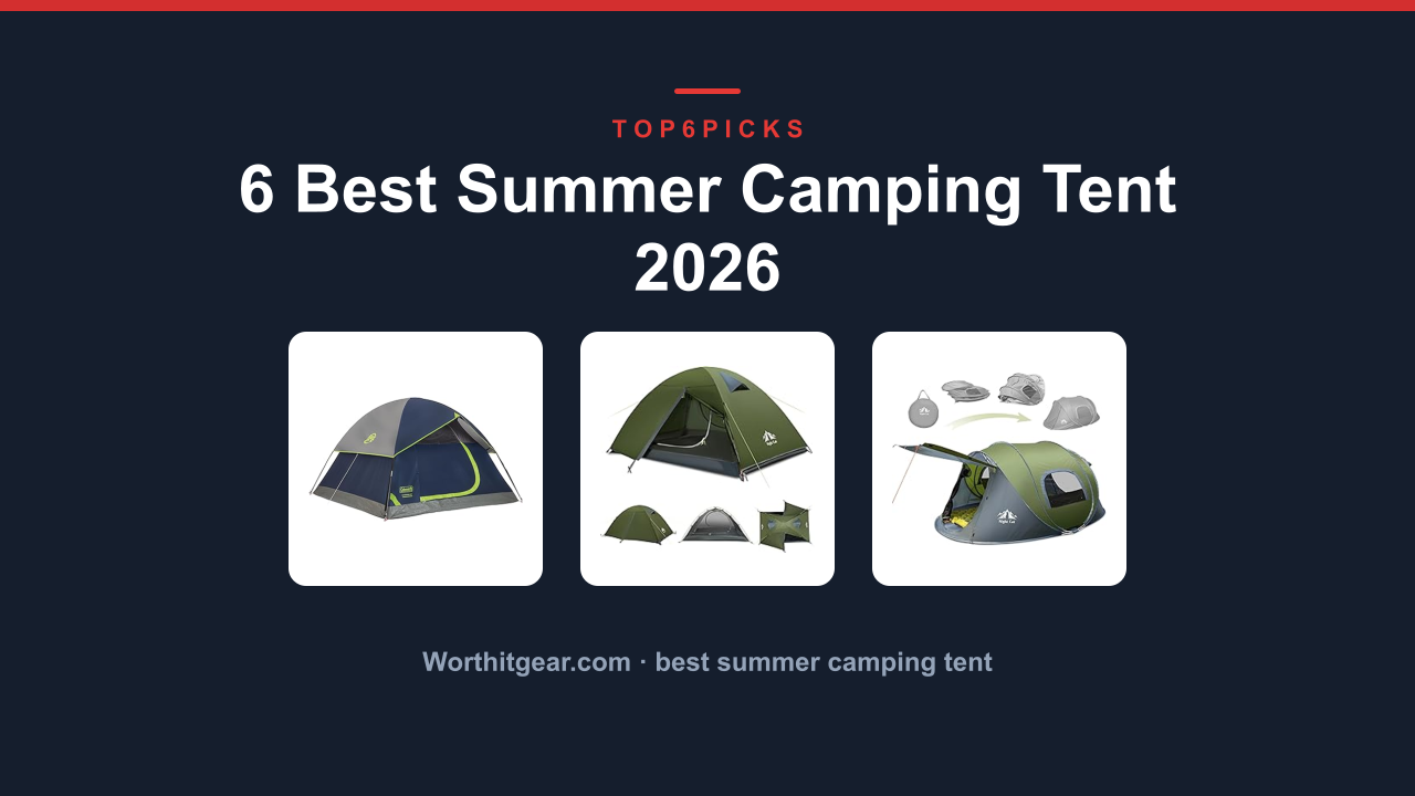 6 Best Summer Camping Tent 2026