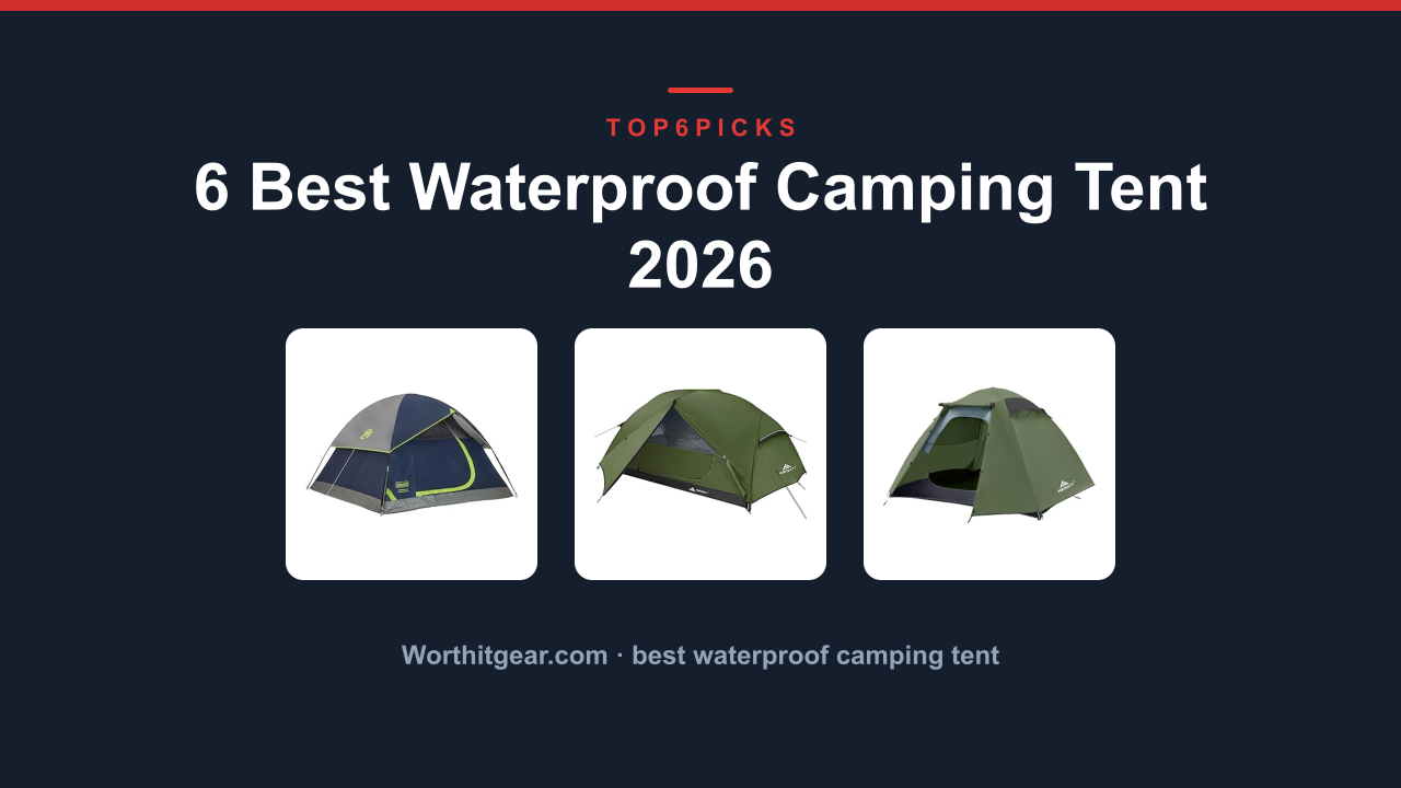 6 Best Waterproof Camping Tent 2026