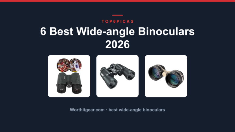 6 Best Wide-angle Binoculars 2026