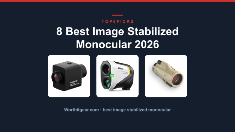 8 Best Image Stabilized Monocular 2026