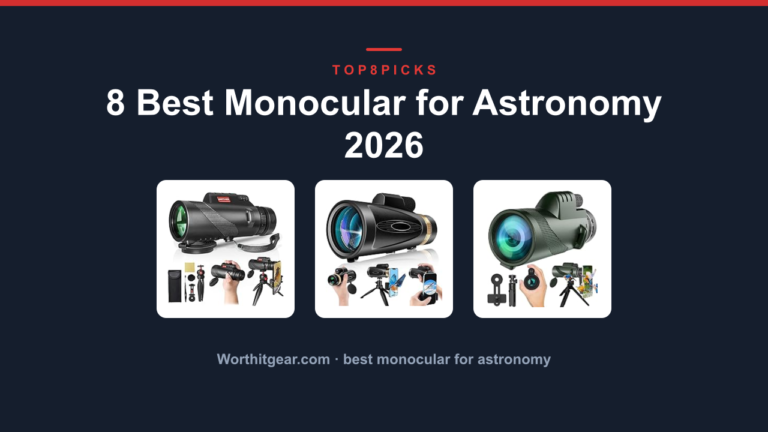 8 Best Monocular for Astronomy 2026
